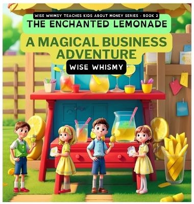 The Enchanted Lemonade - Wise Whimsy