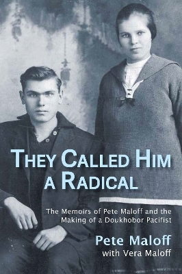 They Called Him a Radical - Pete Maloff