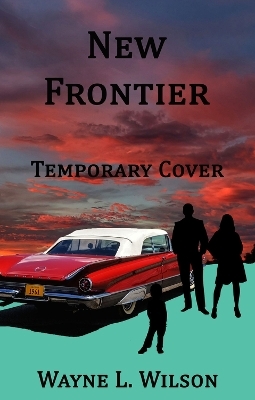 New Frontier - Wayne L. Wilson