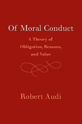 Of Moral Conduct - Robert Audi