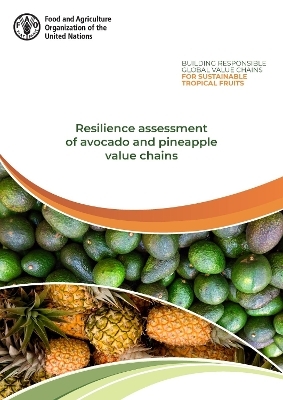 Resilience assessment of avocado and pineapple value chains -  Food and Agriculture Organization