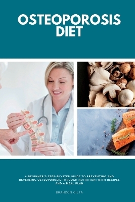 Osteoporosis Diet - Brandon Gilta