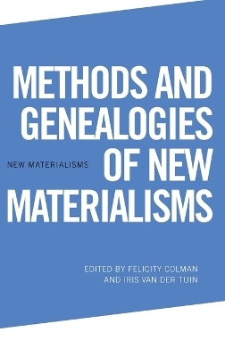 Methods and Genealogies of New Materialisms - 