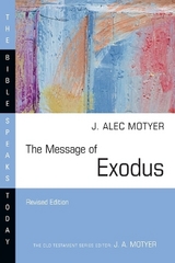 The Message of Exodus - Motyer, J. Alec