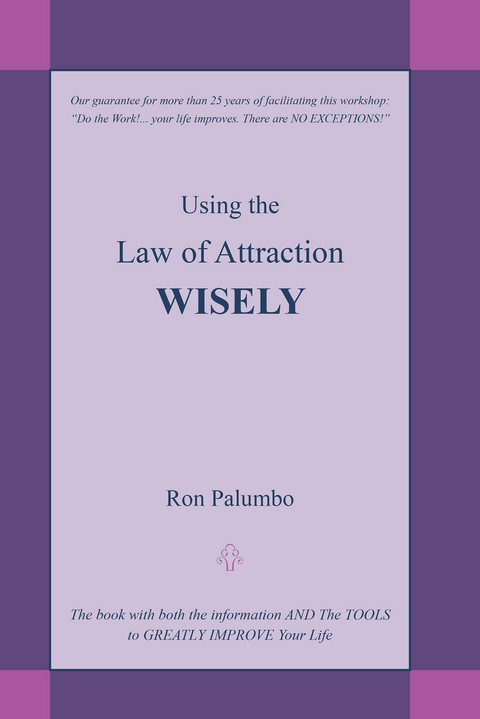 Using the Law of Attraction Wisely - Ron Palumbo