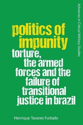 Politics of Impunity - Henrique Tavares Furtado