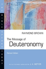 The Message of Deuteronomy - Brown, Raymond