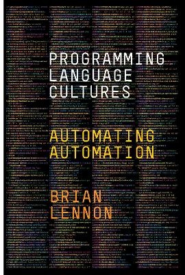 Programming Language Cultures - Brian Lennon