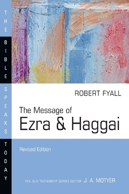 The Message of Ezra & Haggai - Robert Fyall