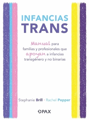 Infancias trans - Stephanie Brill, Rachel Pepper