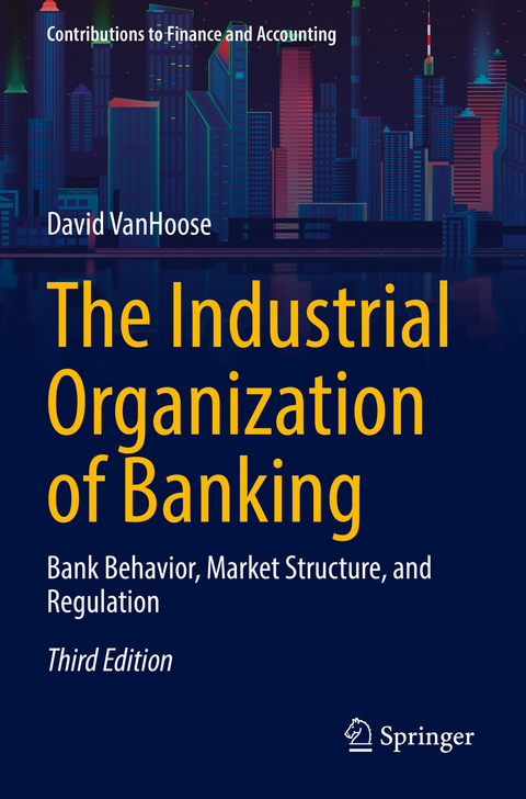 The Industrial Organization of Banking - David Vanhoose