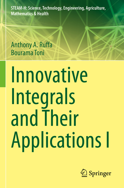 Innovative Integrals and Their Applications I - Anthony A. Ruffa, Bourama Toni