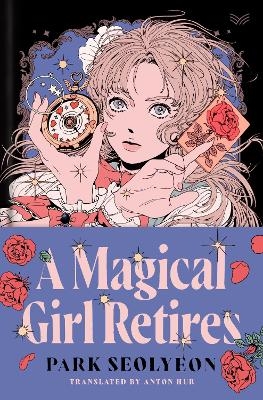 A Magical Girl Retires - Park Seolyeon