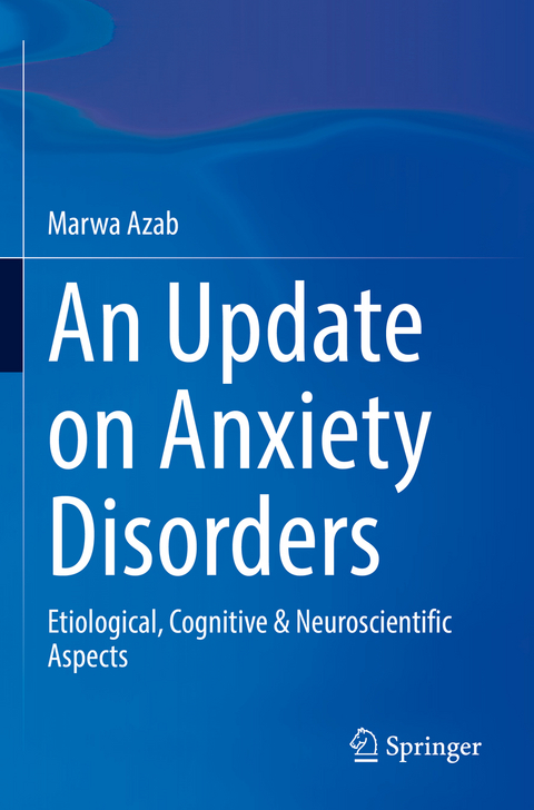 An Update on Anxiety Disorders - Marwa Azab