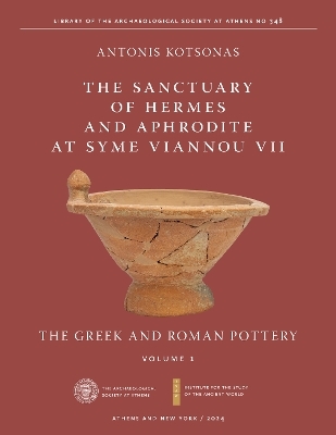 The Sanctuary of Hermes and Aphrodite at Syme Viannou VII, Vol. 1 - Antonis Kotsonas