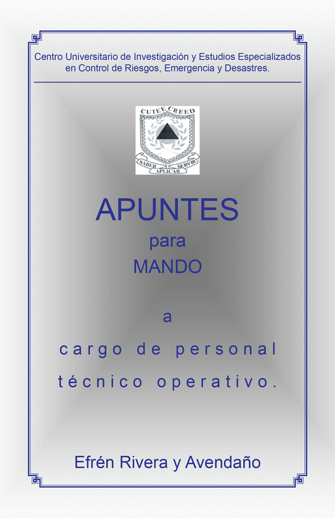 Apuntes Para Mando a Cargo De Personal Técnico Operativo. -  Efren Rivera y Avendano