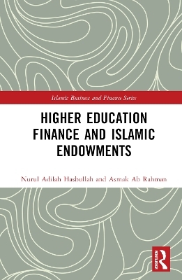 Higher Education Finance and Islamic Endowments - Nurul Adilah Hasbullah, Asmak Ab Rahman