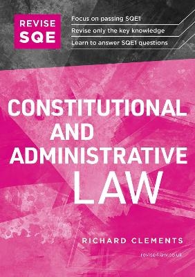 Revise SQE Constitutional and Administrative Law - Richard Clements