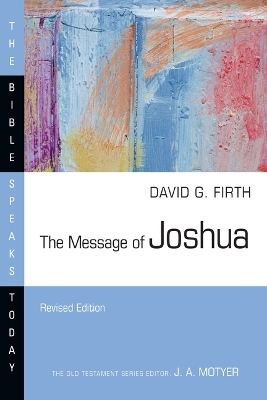 The Message of Joshua - David G. Firth