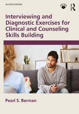 Interviewing and Diagnostic Exercises for Clinical and Counseling Skills Building - Berman, Pearl S.