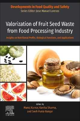 Valorization of Fruit Seed Waste from Food Processing Industry - 
