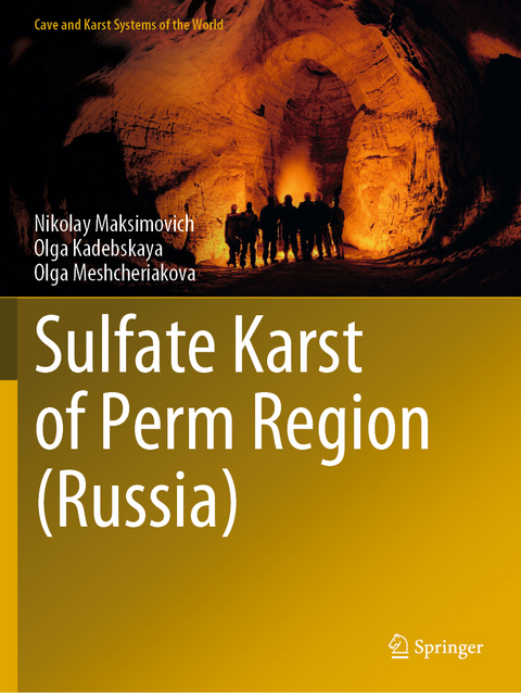 Sulfate Karst of Perm Region (Russia) - Nikolay Maksimovich, Olga Kadebskaya, Olga Meshcheriakova