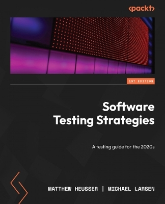 Software Testing Strategies - Matthew Heusser, Michael Larsen