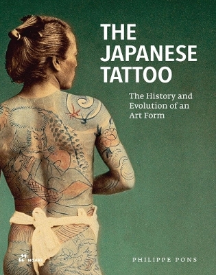 Japanese Tattoo: The History and Evolution of an Art Form - Philippe Pons