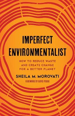 Imperfect Environmentalist - Sheila M. Morovati