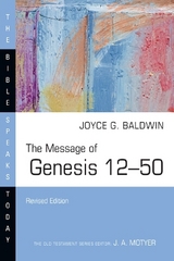 The Message of Genesis 12–50 - Baldwin, Joyce G.