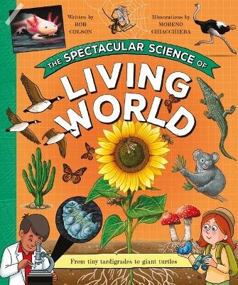 The Spectacular Science of the Living World -  Kingfisher Books