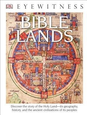 DK Eyewitness Books: Bible Lands - Jonathan Tubb