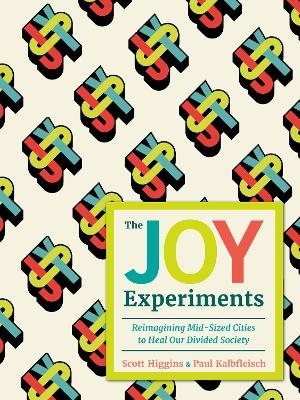 The Joy Experiments - Scott Higgins, Paul Kalbfleisch