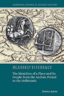 Blessed Thessaly - Emma Aston