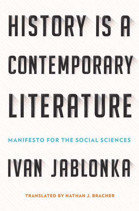 History Is a Contemporary Literature - Ivan Jablonka