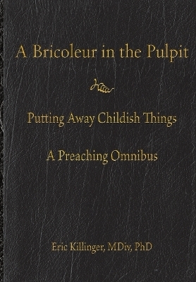 A Bricoleur in the Pulpit - Eric Killinger