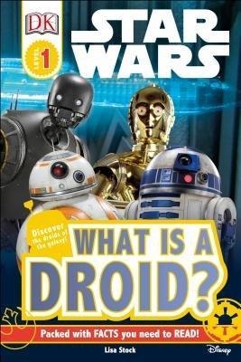 DK Readers L1: Star Wars : What is a Droid? - Lisa Stock