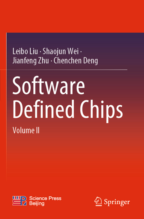 Software Defined Chips - Leibo Liu, Shaojun Wei, Jianfeng Zhu, Chenchen Deng