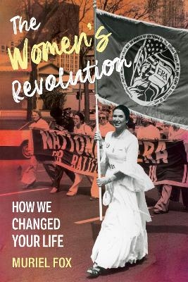 The Women's Revolution - Muriel Fox