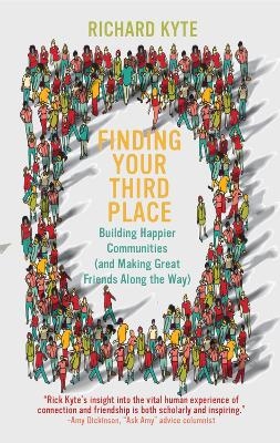 Finding Your Third Place - Richard Kyte
