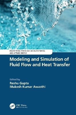 Modeling and Simulation of Fluid Flow and Heat Transfer - 