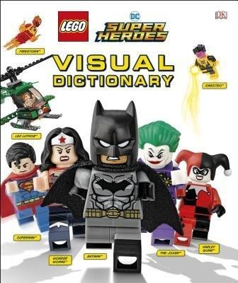 LEGO DC Comics Super Heroes Visual Dictionary - Elizabeth Dowsett, Arie Kaplan