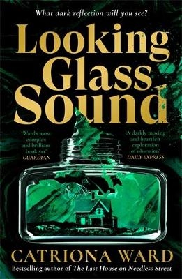 Looking Glass Sound - Catriona Ward