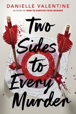 Two Sides to Every Murder - Danielle Valentine