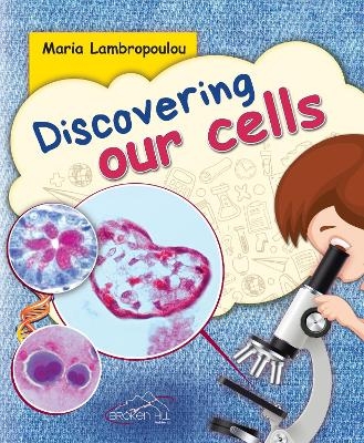 Discovering Our Cells - Maria Lambropoulou