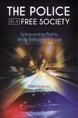 The Police in a Free Society - Todd Douglas