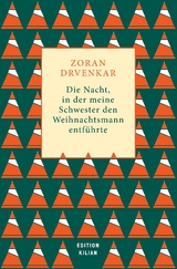 Die Nacht, in der meine Schwester den Weihnachtsmann entführte - Zoran Drvenkar