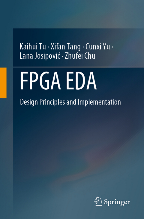 FPGA EDA - Kaihui Tu, Xifan Tang, Cunxi Yu, Lana Josipović, Zhufei Chu