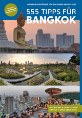 Bangkok Reiseführer: 555 Tipps für Bangkok. Sehenswürdigkeiten, Karten, Nachtleben & Geheimtipps (mit Beilage) - Diener, Stefan; Blümm, Florian