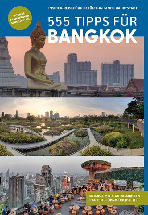 Bangkok Reiseführer: 555 Tipps für Bangkok. Sehenswürdigkeiten, Karten, Nachtleben & Geheimtipps (mit Beilage) - Stefan Diener, Florian Blümm
